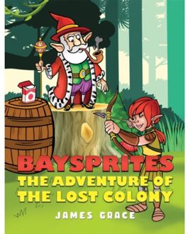 Baysprites: The Adventure Of The Lost Colony - Grace, James
