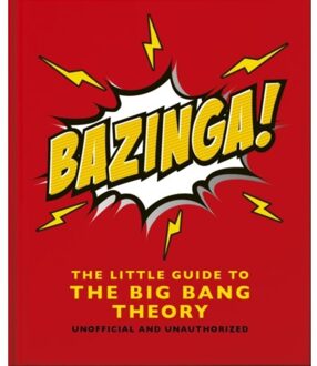 Bazinga!: The Little Guide To The Big Bang Theory - OH