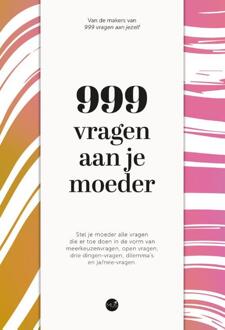 BBNC Uitgevers 999 Vragen Aan Je Moeder