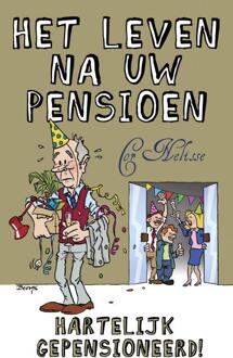 BBNC Uitgevers Het leven na uw pensioen - Boek Cor Nelisse (9045314908)