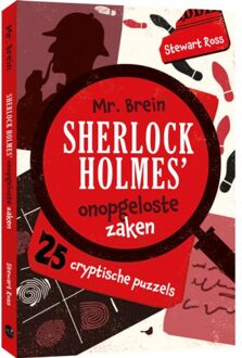 BBNC Uitgevers Mr Brein. Sherlock Holmes' Onopgeloste Zaken - Stewart Ross
