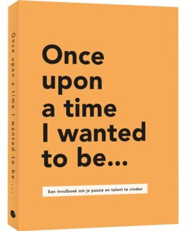 BBNC Uitgevers Once Upon A Time I Wanted To Be - Lavinia Bakker