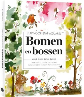 BBNC Uitgevers Stap-Voor-Stap-Aquarel: Bomen En Bossen - Anne-Claire Duval-Dumas