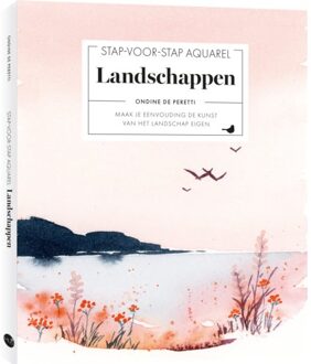 BBNC Uitgevers Stap-Voor-Stap Aquarel: Landschappen - Ondine de Peretti