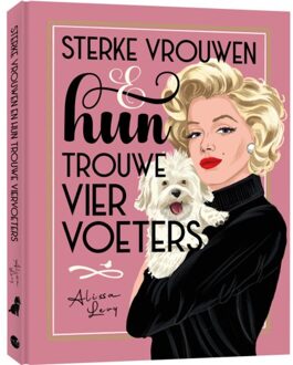 BBNC Uitgevers Sterke Vrouwen En Hun Trouwe Viervoeters - Alissa Levy