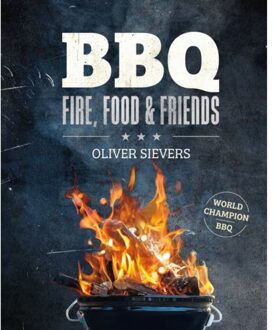 Bbq - Fire, Food & Friends - Fire, Food & Friends - Oliver Sievers