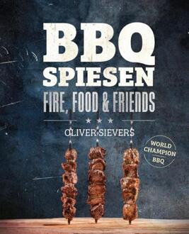 Bbq Spiesen - Fire, Food & Friends - Oliver Sievers