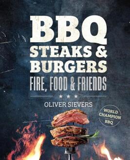 Bbq Steaks & Burgers - Fire, Food & Friends - Oliver Sievers
