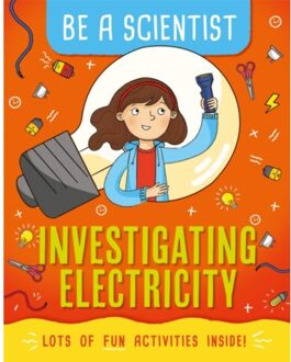 Be A Scientist: Investigating Electricity - Be A Scientist - Jacqui Bailey