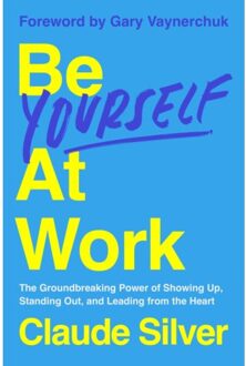 Be Yourself At Work - Claude Silver