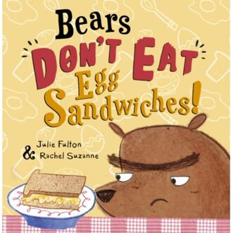 Bears Don't Eat Egg Sandwiches - Julie Fulton