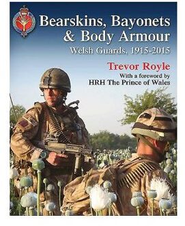 Bearskins, Bayonets and Body Armour