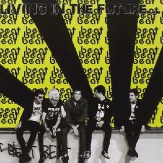 Beat Beat Beat - Living In The Future