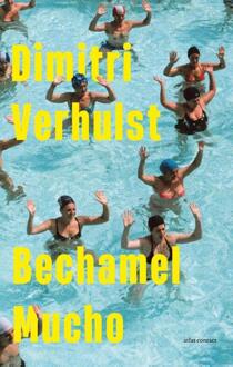 Bechamel mucho -  Dimitri Verhulst (ISBN: 9789025476038)