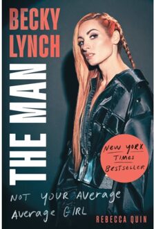 Becky Lynch: The Man - Rebecca Quin