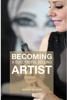 Becoming A Successful Selling Artist - Wendy Buiter