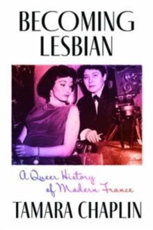 Becoming Lesbian - Tamara Chaplin