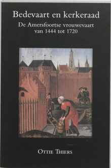 Bedevaart en kerkeraad - Boek O. Thiers (9065503862)
