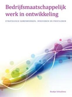 Bedrijfsmaatschappelijk werk in ontwikkeling - Boek Baukje Schaafsma (9088503176)