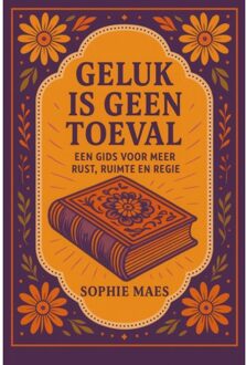 Beefcake Publishing Geluk Is Geen Toeval - Sophie Maes