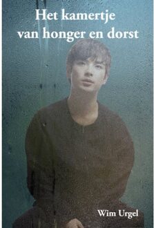 Beefcake Publishing Het Kamertje Van Honger En Dorst - Wim Urgel