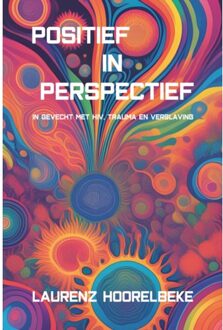 Beefcake Publishing Positief In Perspectief - Laurenz Hoorelbeke