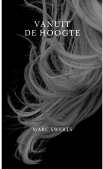 Beefcake Publishing Vanuit De Hoogte - Marc Swerts