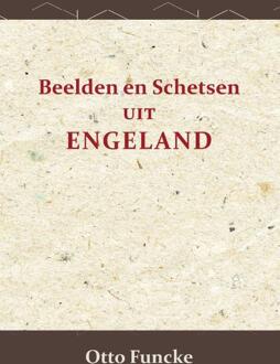 Beelden En Schetsen Uit Engeland - Otto Funcke
