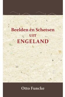 Beelden En Schetsen Uit Engeland - Otto Funcke