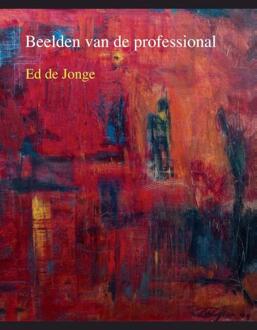 Beelden van de professional - Boek Ed de Jonge (9059729811)