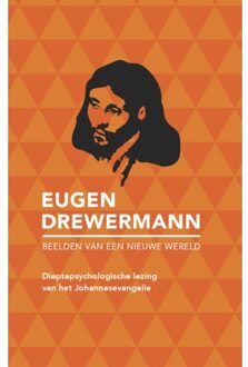 Beelden Van Een Nieuwe Wereld - Eugen Drewermann