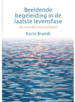 Beeldende begeleiding in de laatste levensfase - (ISBN:9789082913408)