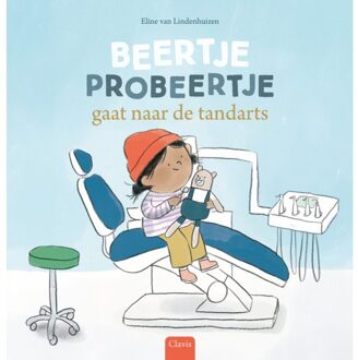 Beertje Probeertje Gaat Naar De Tandarts - Beertje Probeertje - Clavis uitgeverij