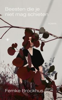 Beesten die je niet mag schieten - Femke Brockhus - ebook