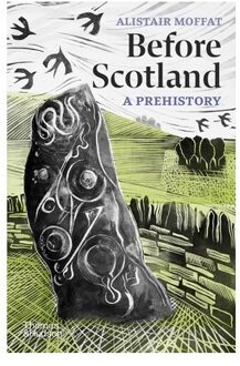 Before Scotland - Alistair Moffat