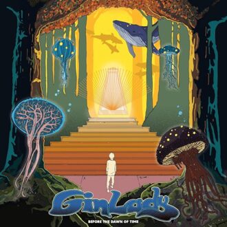 Before The Dawn Of Time - Gin Lady