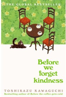 Before We Forget Kindness - Before The Coffee Gets Cold - Toshikazu Kawaguchi