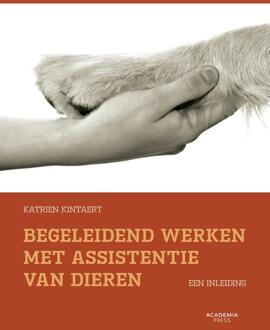 Begeleidend werken met assistentie van dieren -  Katrien Kintaert (ISBN: 9789059964921)