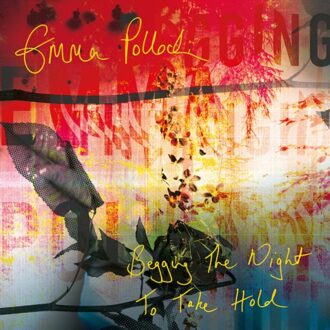 Begging The Night To Take Hold - Emma Pollock