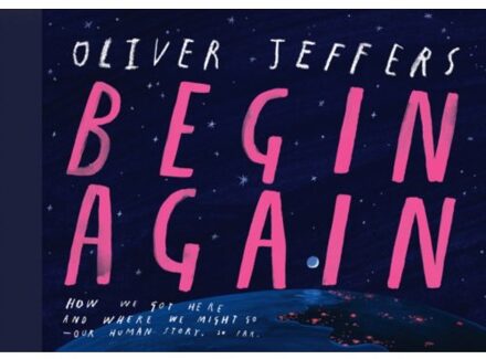 Begin Again - Oliver Jeffers