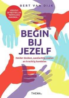 Begin Bij Jezelf - Bert van Dijk