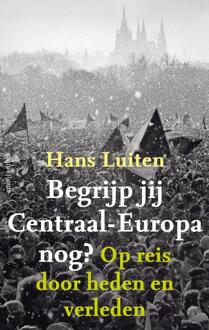 Begrijp jij Centraal-Europa nog? -  Hans Luiten (ISBN: 9789026352812)