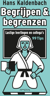Begrijpen en begrenzen -  Hans Kaldenbach (ISBN: 9789044656770)