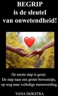 Begrip Is De Sleutel Van Onwetendheid! - (ISBN:9789402158533)