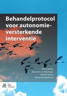 Behandelprotocol voor autonomieversterkende interventie - Boek Marrie Bekker (9036810612)