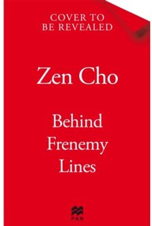 Behind Frenemy Lines - Zen Cho