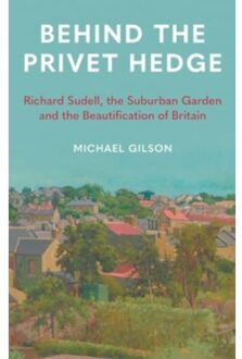 Behind The Privet Hedge - Gilson, Michael
