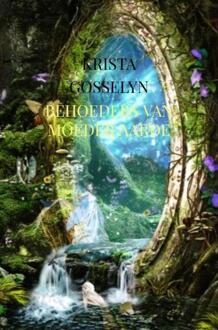 Behoeders van moeder aarde -  Krista Gosselyn (ISBN: 9789465015361)