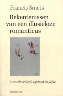 Bekentenissen van een illusieloze romanticus -  Francis Smets (ISBN: 9789493013056)