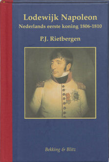 Bekking & Blitz Uitg. Lodewijk Napoleon - Boek P.J.A.N. Rietbergen (9061095883)